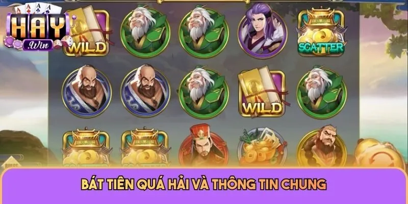 Bát Tiên Quá Hải và thông tin chung