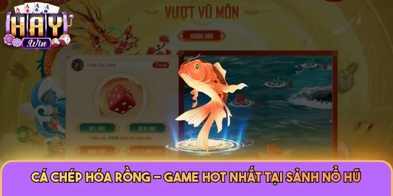 Cá Chép Hóa Rồng - Game hot nhất tại sảnh Nổ Hũ