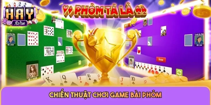 Chiến thuật chơi game bài phỏm