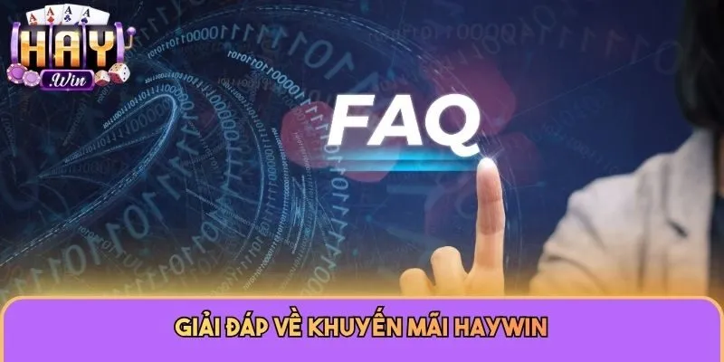 Giải đáp về khuyến mãi Haywin