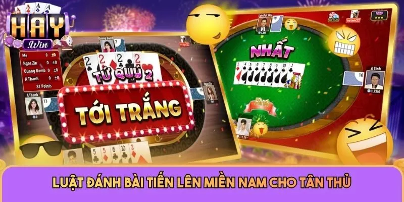 Luật đánh bài Tiến lên miền Nam cho tân thủ