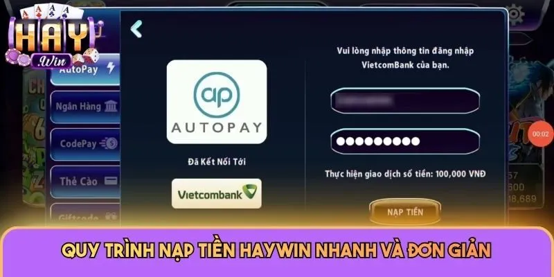 Quy trình nạp tiền Haywin nhanh và đơn giản