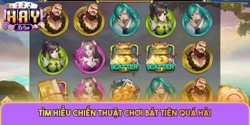 Tìm hiểu chiến thuật chơi Bát Tiên Quá Hải