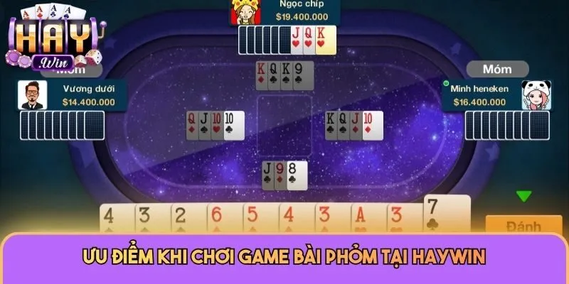 Ưu điểm khi chơi game bài phỏm tại Haywin